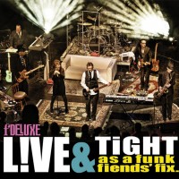 Purchase Fdeluxe - Live & Tight As A Funk Fiend's Fix