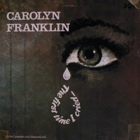 Purchase Carolyn Franklin - The First Time I Cried (Vinyl)