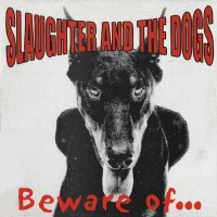 Purchase Slaughter & The Dogs - Beware Of...