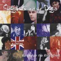 Purchase Slaughter & The Dogs - Barking Up The Right Tree