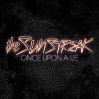Purchase The Sunstreak - Once Upon A Lie