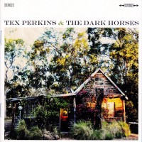 Purchase Tex Perkins - Tex Perkins And The Dark Horses