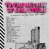Purchase VA - To The Outside Of Everything: A Story Of UK Post Punk 1977-1981 CD3