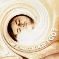 Buy Edwin Organ - Are You Tired Too? (EP) Mp3 Download