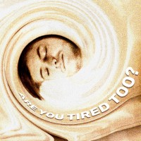 Purchase Edwin Organ - Are You Tired Too? (EP)