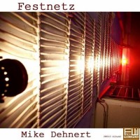 Purchase Mike Dehnert - Festnetz