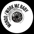 Buy Mondo - Work Me Baby (EP) (Vinyl) Mp3 Download
