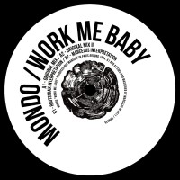 Purchase Mondo - Work Me Baby (EP) (Vinyl)