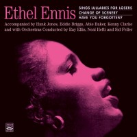 Purchase Ethel Ennis - Lullabies For Losers - Change Of Scenery - Have You Forgotten? CD1