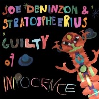 Purchase Joe Deninzon & Stratospheerius - Guilty Of Innocence