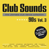 Purchase VA - Club Sounds The Ultimate Club Dance Collection 90S Vol. 3 CD3