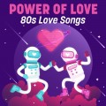 Buy VA - Power Of Love: 80S Love Songs Mp3 Download