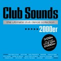 Buy VA - Club Sounds The Ultimate Club Dance Collection 2000Er CD2 Mp3 Download