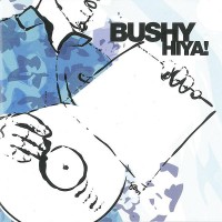 Purchase Bushy - Hiya!