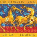 Buy Ceux Qui Marchent Debout - La La Lalalala Mp3 Download