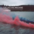 Buy Collective Machine - Turning (EP) Mp3 Download