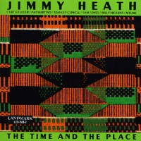 Purchase Jimmy Heath - The Time And The Place (Vinyl)