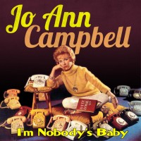 Purchase Jo Ann Campbell - I'm Nobody's Baby (Reissued 1999)