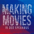 Buy Making Movies - In Deo Speramus Mp3 Download