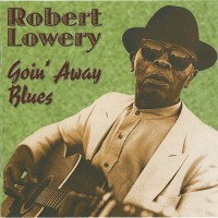 Purchase Robert Lowery - Goin' Away Blues