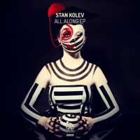 Purchase Stan Kolev - All Along (EP)