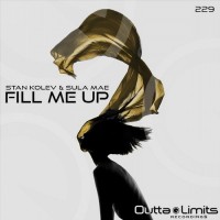 Purchase Stan Kolev - Fill Me Up (Feat. Sula Mae) (CDS)