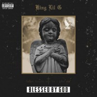 Purchase King Lil G - Blessed By God (Mixtape)