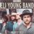 Buy Eli Young Band - This Is Eli Young Band: Greatest Hits Mp3 Download