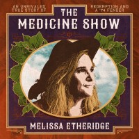 Purchase Melissa Etheridge - The Medicine Show