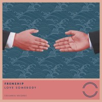 Purchase Frenship - Love Somebody (CDS)