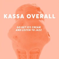 Purchase Kassa Overall - Go Get Ice Cream And Listen To Jazz