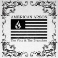 Buy American Arson - The Vine & The Branches Mp3 Download