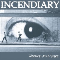 Purchase Incendiary - Thousand Mile Stare