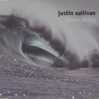 Purchase Justin Sullivan - Ocean Rising (CDS) CD1