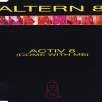Purchase Altern 8 - Activ 8 (Come With Me) (MCD)