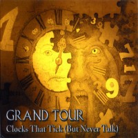 Purchase Grand Tour - Clocks That Tick (But Never Talk)