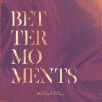 Purchase Boys Of Fall - Better Moments