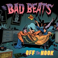 Purchase The Bad Beats - Off The Hook