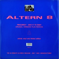 Purchase Altern 8 - Frequency / Give It To Baby (EP) (Vinyl)