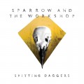 Buy Sparrow And The Workshop - Spitting Daggers Mp3 Download