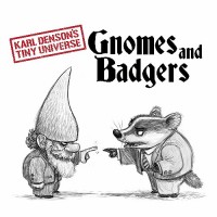 Purchase Karl Denson's Tiny Universe - Gnomes & Badgers