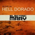 Buy Electric Mary - Alive In Hell Dorado Mp3 Download
