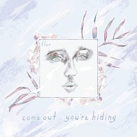 Purchase Flor - Come Out. You're Hiding (Deluxe Edition)