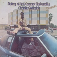 Purchase Charles Wright - Doing What Comes Naturally (Vinyl)