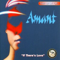 Purchase Amant - The Best Of Amant: If There's Love