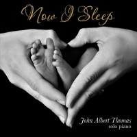 Purchase John Albert Thomas - Now I Sleep