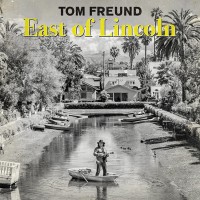 Purchase Tom Freund - East Of Lincoln