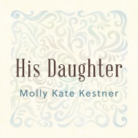 Purchase Molly Kate Kestner - His Daughter (CDS)