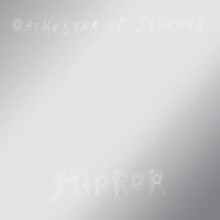 Purchase Orchestra Of Spheres - Mirror