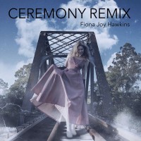 Purchase Fiona Joy Hawkins - Ceremony - Remix (CDS)